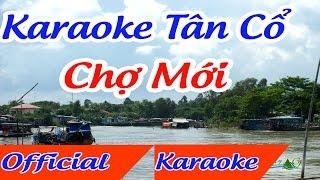 Chợ mới karaoke tân cổ | Karaoke Tân Cổ Hay 