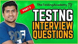 TestNG Interview Questions and Answers | Part 2