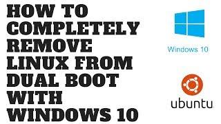 How to Completely Remove Linux from Dual Boot Windows 10