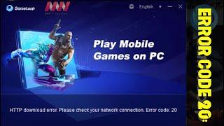 How to Fix the HTTP download error please check your network connection. Error Code 20: GameLoop