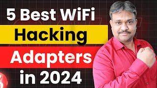 5 Best WiFi Adapters in 2024 | ethical hacking full course | best hacking devices gadgets