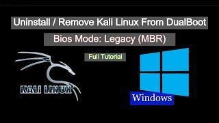 How to: Remove Linux From Dual Boot Windows 10 [ Kali Linux ] | Bios Mode: Legacy (MBR)