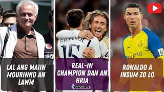Real-in champion dan an hria Ronaldo a insum zo lo Lal ang maiin Mourinho an lawm