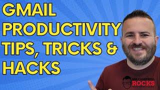 Gmail Productivity Tips, Tricks & Hacks Part 1