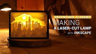Making a Laser-cut Lamp with Inkscape [Snapmaker Academy]