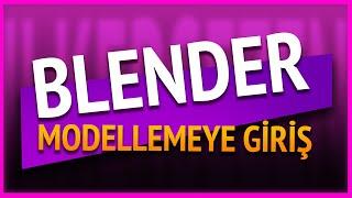 Blender Modellemeye Giriş Eğitimi