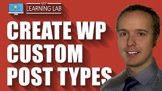 A WordPress Custom Post Type Allows You To Organize Your Content With Your Own Custom Post Types
