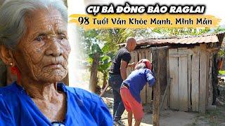 CỤ BÀ 98 TUỔI ĐỒNG BÀO RAGLAI KHỎE MẠNH LÀM THÉP BẤT NGỜ