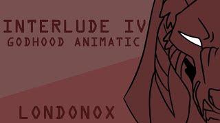 Interlude IV || Animatic