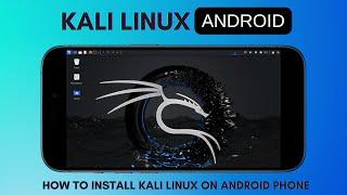 How to Install Kali Linux on your Android Phone 2024