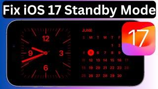 How To Fix Standby Mode Not Working Issue On iOS 17