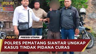 POLRES PEMATANG SIANTAR UNGKAP KASUS TINDAK PIDANA CURAS