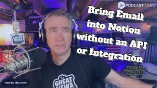 Bring email into Notion without an API or Integration. The easy way!