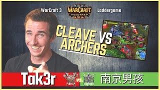 CLEAVE vs ARCHERS - "Tak3r vs 南京男孩" - Orc vs Nightelf -  Warcraft 3 Reforged Ladder