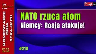 @Strajkeu2021 Komentarze Dnia: NATO rzuca atom. Niemcy: Rosja atakuje!