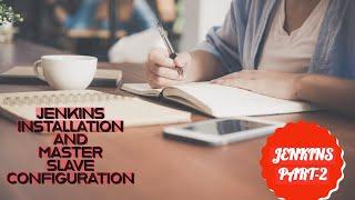 Jenkins installation in two ways | master slave configuration | Job creation | mymt15