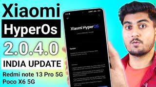 Poco X6 5G & Redmi Note 13 Pro 5G HyperOs 2.0.4.0 india update is Here