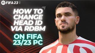 How to Change Head ID via RDBM on FIFA 23 PC