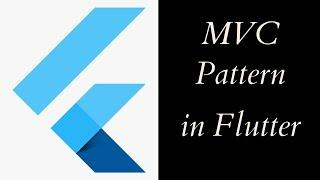 MVC Pattern in Flutter | Day 117