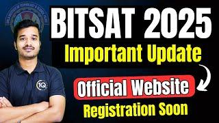 BITSAT 2025 New UpdateBITSAT Exam Dates | BITSAT Eligibility Criteria | BITS Pilani Admission