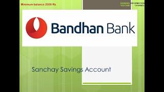 Bandhan Bank Sanchay Account. no need to maintain Minimum Balance