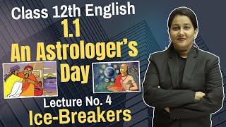 1.1 An Astrologer Day | Ice Breakers | Brainstorming | Class 12th English | Lecture No. 4