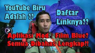 YouTube Biru Adalah Aplikasi Mod atau Video Dewasa, Apa Saja Linknya? - Detatang, S Channel