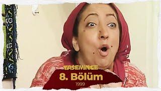 Yasemince 1999 8. Bölüm