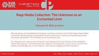 Raqs Media Collective: The Unknown as an Enchanted Limit