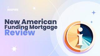 New American Funding Mortgage Review Pros and Cons