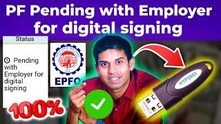 PF Pending With Employer For Digital Signing | EPFO Digital Signature Pending Solved