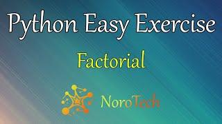 #6 Calculating Factorial of numbers using Python