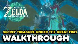 "Secret Treasure Under The Great Fish" Side Quest Walkthrough - Zelda Tears of The Kingdom
