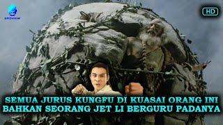 PENDEKAR TERTUA YANG MENGUASAI SEMUA JURUS KUNGFU RAHASIA !!! - Alur Cerita Film