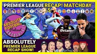 Absolutely Premier League Show RECAP: Matchday 15!