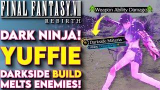 DARK Ninja! BEST Yuffie Build For Final Fantasy VII Rebirth! - Final Fantasy 7 Rebirth Yuffie Build