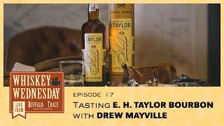 Tasting E.H. Taylor, Jr. - Whiskey Wednesday