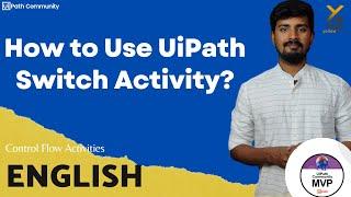 UiPath | How to Use Switch Activity? | English | Yellowgreys