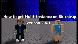 How to get Multi instance on Bloxstrap (v2.6.1)