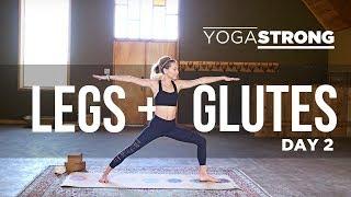 YogaStrong Challenge Day 2 - Yoga for LEGS and GLUTES with Ashton August