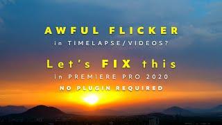 Remove AWFUL FLICKER in Premiere Pro2020, from timelapse /videos. [Fix] APERTURE FLICKER