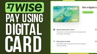 How To Pay Using Wise Digital Card (2024) Simple Tutorial