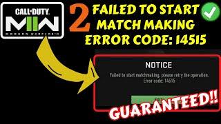 MW2 failed to start matchmaking. Please retry the operation. Error code 14515 FIX