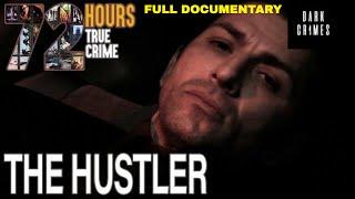 The Hustler 72 Hours: True Crime | Dark Crimes