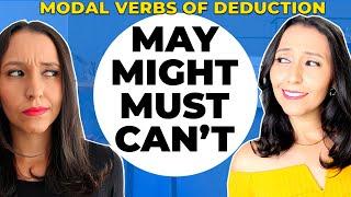 May Might Must Can - Modal Verbs of Deduction - English Grammar