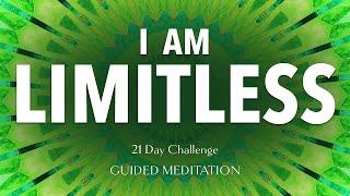 No More Limits | Powerful I Am Limitless Meditation | 21 Day Challenge