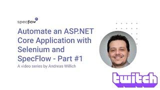 Automate an ASP.NET Core Application with Selenium and SpecFlow - Part #1