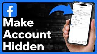 How To Make Facebook Account Hidden