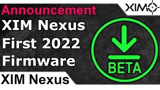 XIM Nexus - First Firmware Update March 2022 + Beta Firmware!