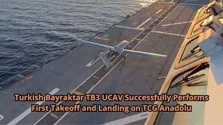 Turkish Bayraktar TB3 UCAV Successfully Performs First Takeoff and Landing on TCG Anadolu